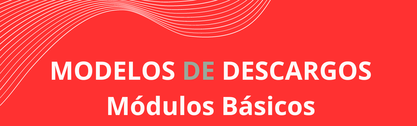 MODELOS DE DESCARGOS - Módulos Básicos
